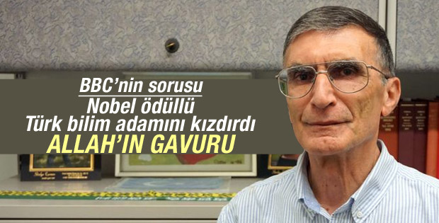 Nobel ödüllü Aziz Sancar'dan BBC'ye: Allah'ın gavuru
