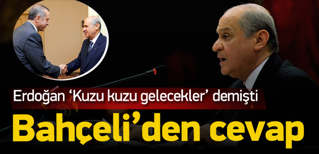 'Kuzu kuzu gelecekler'e Bahçeli'den cevap