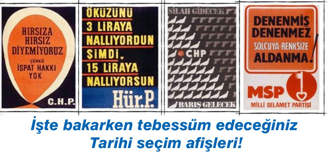 İşte bakarken tebessüm edeceğiniz tarihi seçim afişleri!