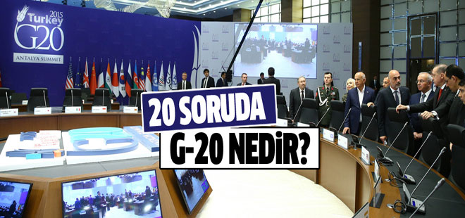 G-20 nedir? 20 soruda G-20'nin özeti