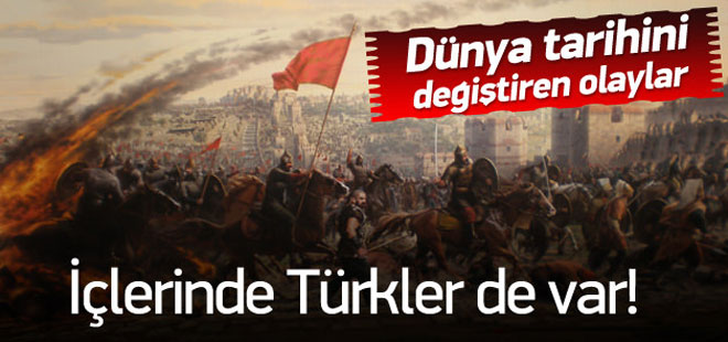 Tarihin akışını değiştiren önemli olaylar