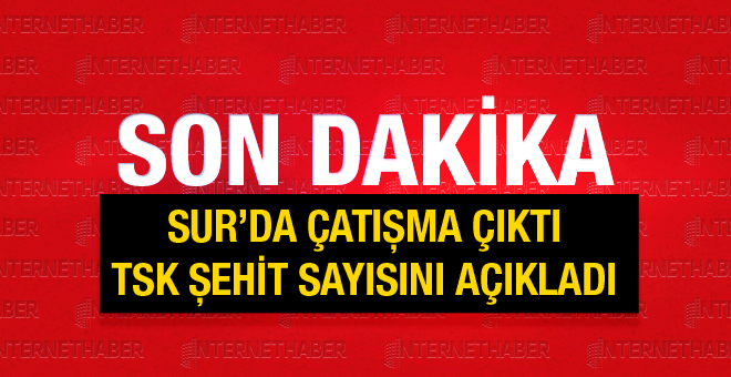 Diyarbakır Sur'da çatışma şehit haberleri var