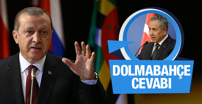 Erdoğan'dan Arınç'a Dolmabahçe cevabı