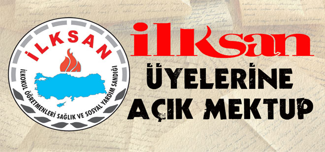 İLKSAN Üyelerine Açık Mektup