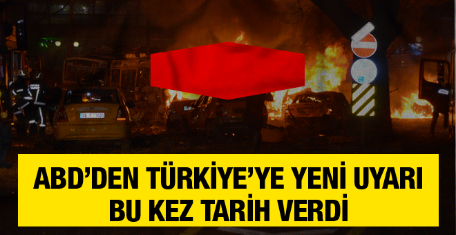 ABD'den Türkiye'ye yeni uyarı! Bu kez tarih verdi