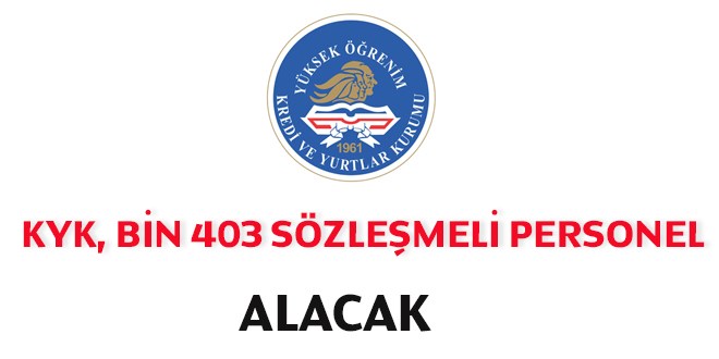 KYK Bin 403 Sözleşmeli Personel Alım İlanı