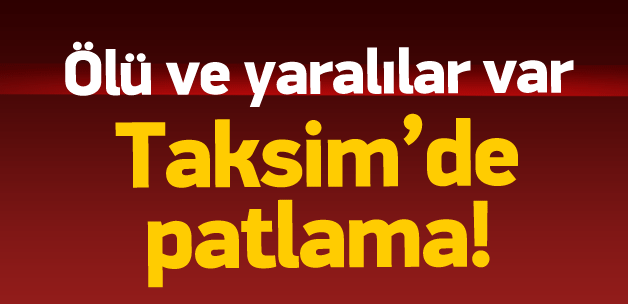 İstanbul Taksim'de patlama