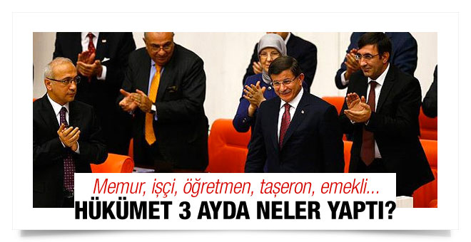 Hükümet 3 ayda vaatlerini tamamladı
