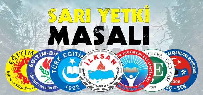 Sarı Yetk Masalı - İLKSAN Üzerinden Türk Eğitim-Sen Düşmanlığı