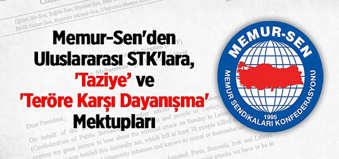 Memur-Sen'den Uluslararası STK'lara, 'Taziye' ve 'Teröre Karşı Dayanışma' Mektupları