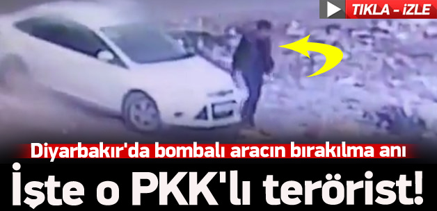 Diyarbakır'da bombalı aracın bırakılma anı