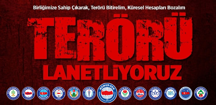 Birliğimize sahip çıkarak terörü bitirelim, küresel hesapları bozalım