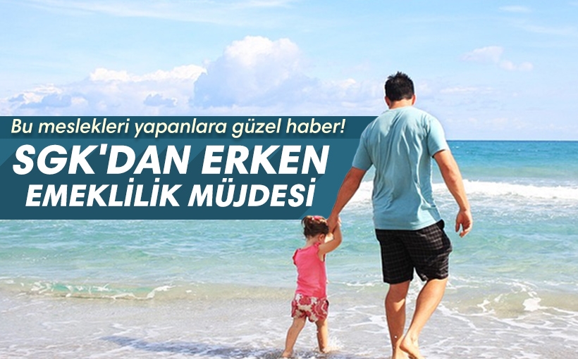 Bu meslekleri yapanlar erken emekli olacak