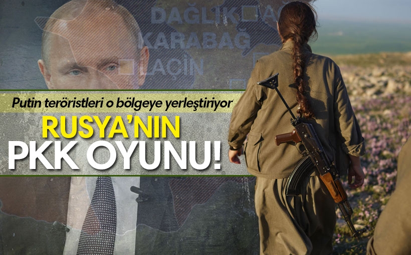 Rusya PKK'lıları Dağlık Karabağ'a yerleştiriyor