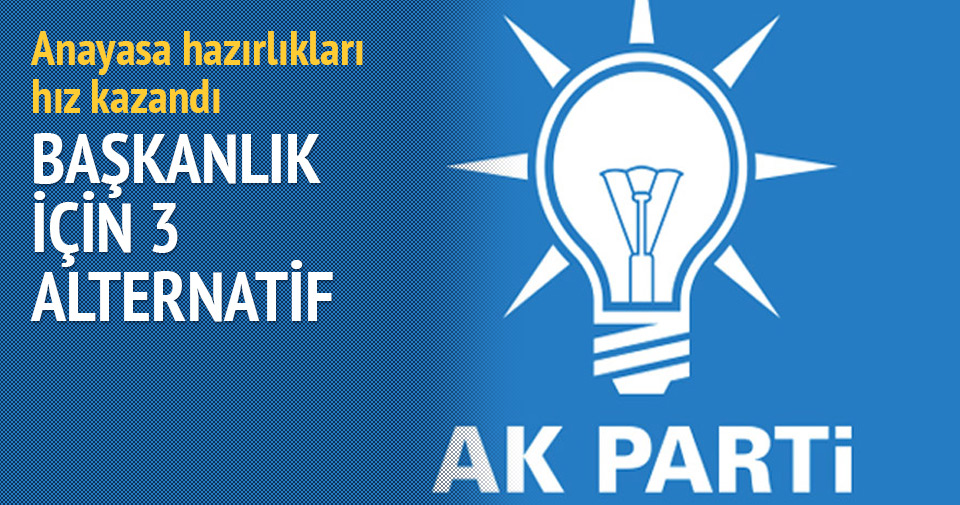Başkanlık için 3 alternatif