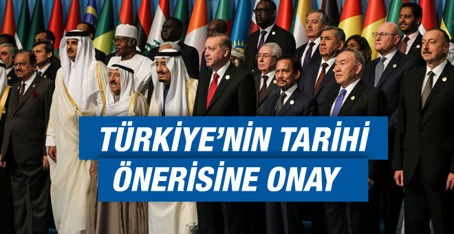 İslam zirvesinde Türkiye'nin tarihi önerisi kabul edildi