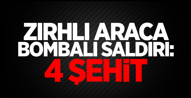 Mardin'de Zırhlı araca bombalı saldırı: 4 şehit