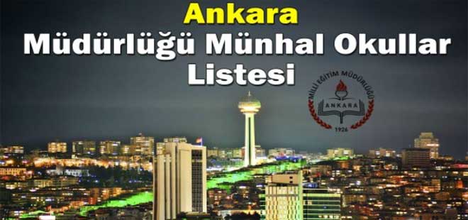 Ankara Müdürlüğü Münhal Okullar Listesi
