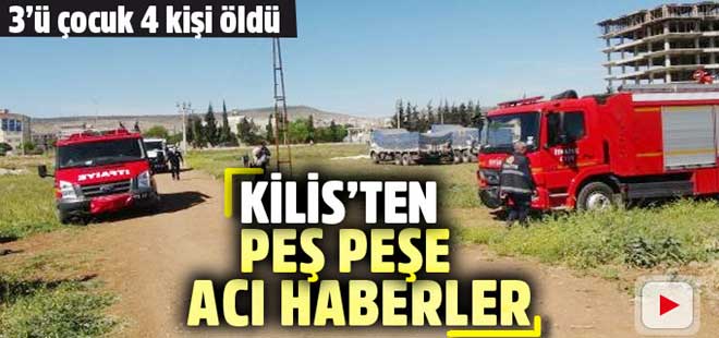 Kilis'e 5 roket düştü: 4 ölü 5 yaralı