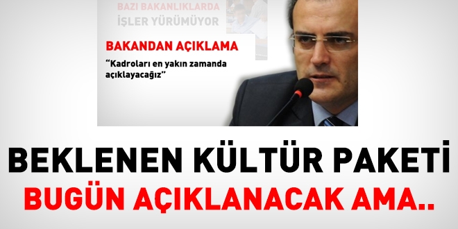 Kültür paketi bugün açıklanacak