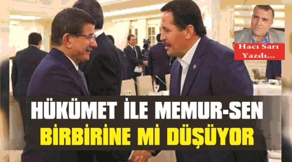 Memur Sen, hükumetle ters mi düştü?