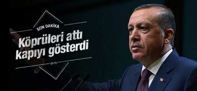 Erdoğan AB ile köprüleri attı!