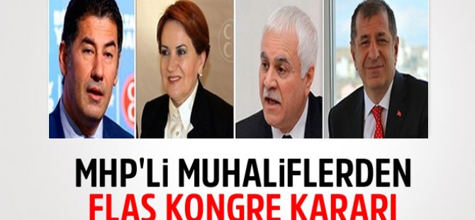 MHP'li Muhaliflerden Flaş Kongre Açıklaması