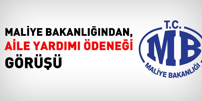 Maliye'den Aile Yardımı Görüşü