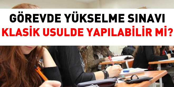 Görevde yükselme sınavı nasıl yapılır?
