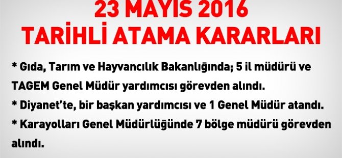 23 Mayıs 2016 tarihli atama kararları