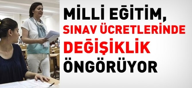 MEB, sınav ücretlerinde yine değişiklik yapacak