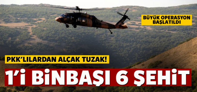 PKK'dan alçak tuzak! 6 şehit