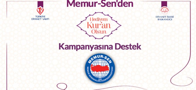 Memur-Sen'den 'Hediyem Kur'an Olsun' Projesine Destek