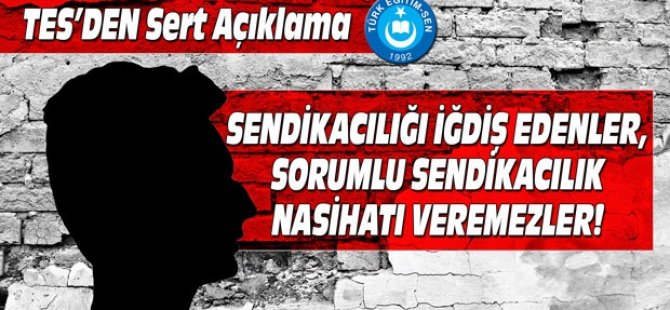 Türk-Eğitim-Sen'den Sorumlu Sendikacılık Cevabı