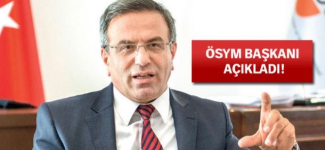 ÖSYM Başkanı: Sınava ehliyetle gelmeyin