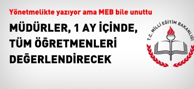 Müdürler, tüm öğretmenleri değerlendirecek mi?