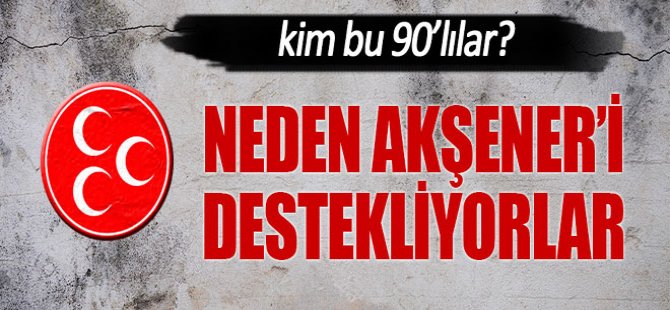 Kim Bu 90'lılar? Neden Akşener'i Destekliyorlar?