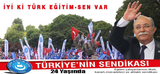 Türk Eğitim-Sen 24 Yaşında