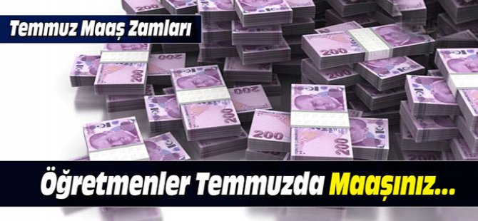 Temmuz 2016 Zammı Öğretmen Maaşlarını Nasıl Etkileyecek?