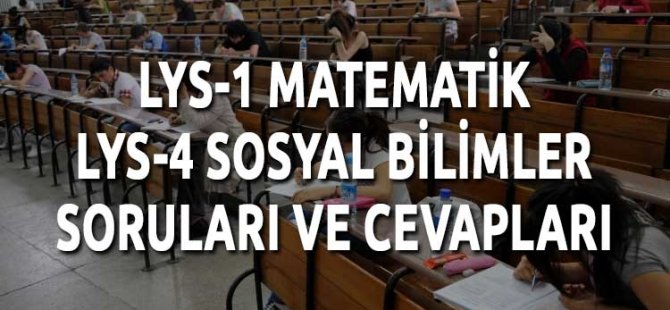 LYS4, LYS1 soruları ve cevapları yayımlandı! TIKLA