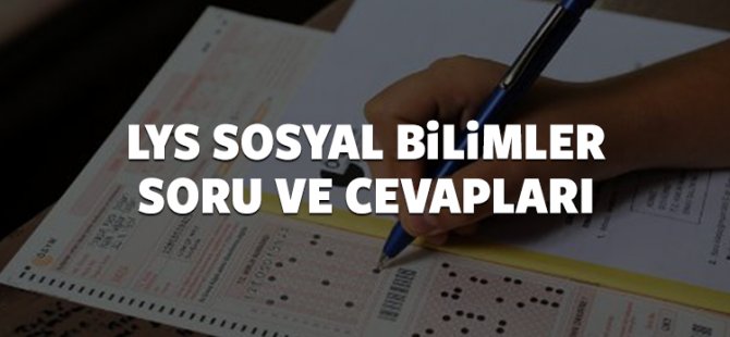 LYS-4 Sosyal Bilimler soru ve cevapları ÖSYM ais
