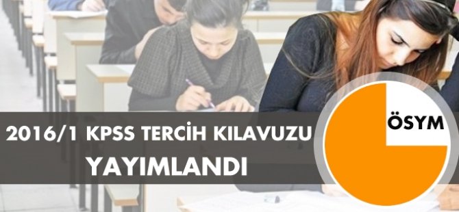 2016/1 KPSS tercih kılavuzu yayımlandı