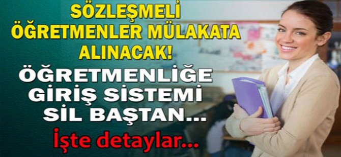 Sözleşmeli Öğretmenler Mülakatla Atanacak
