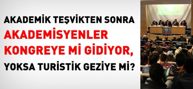 Akademik teşvikten sonra, ticari kaygılı kongreler