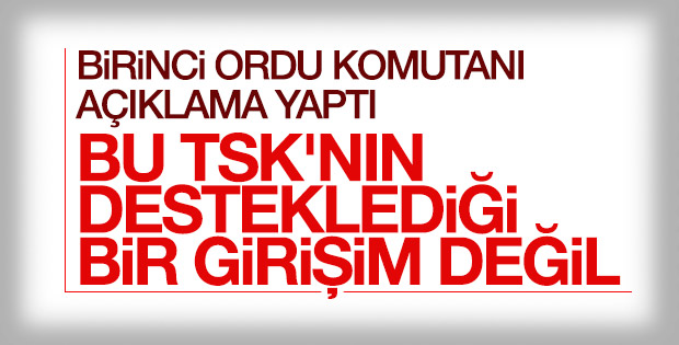 TSK'nın desteklemediği bir hareket