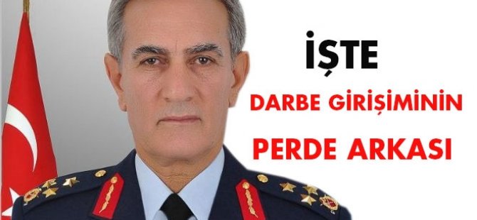 İşte darbe girişiminin perde arkası