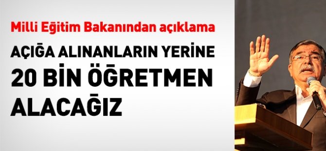 Milli Eğitim Bakanı: 20 binin üstünde öğretmen alacağız