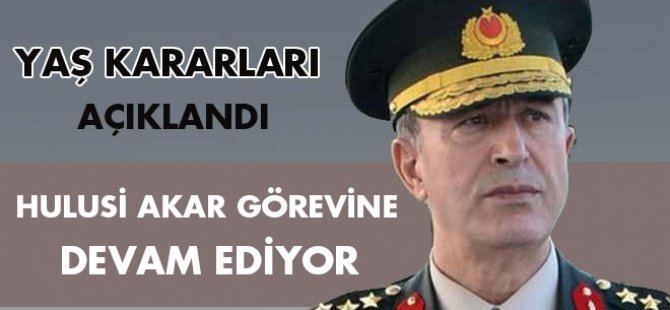 Kritik YAŞ kararları açıklandı