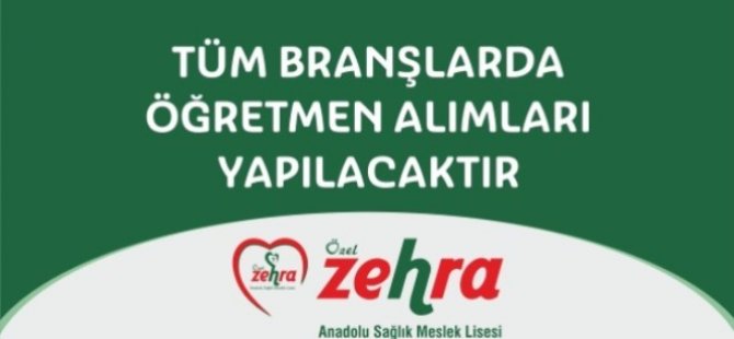 Özel Zehra Anadolu Meslek Lisesi Yönetici Asistanı ve Öğretmen Alım İlanı