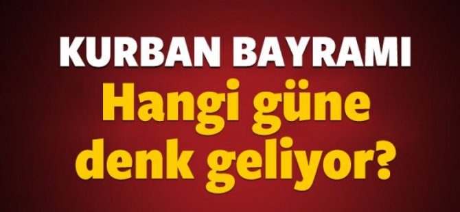 Kurban Bayramı ayın kaçında? Hangi güne denk geliyor?
